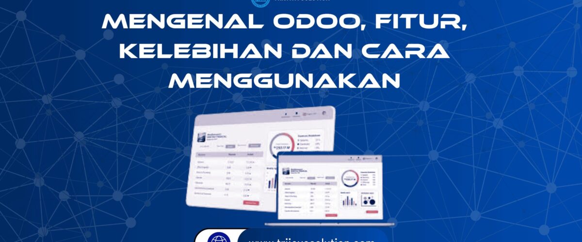 Mengenal Odoo, Fitur, Kelebihan dan Cara Menggunakan