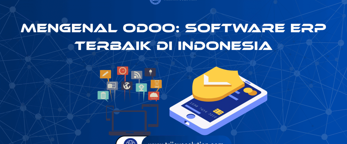 Mengenal Odoo: Software ERP Terbaik di Indonesia