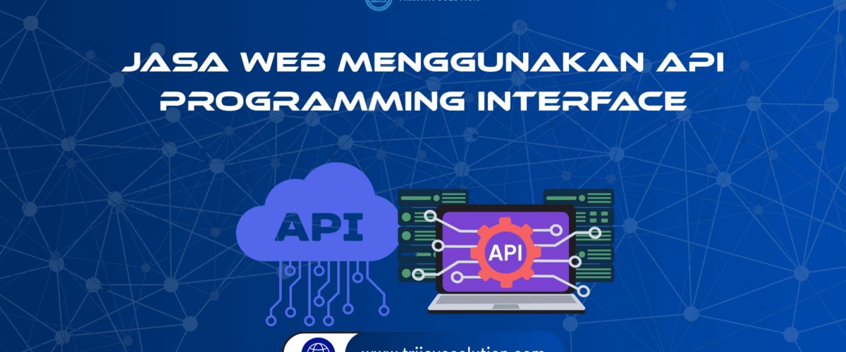 Apakah yang dimaksud Web API (Application Programming Interface)?