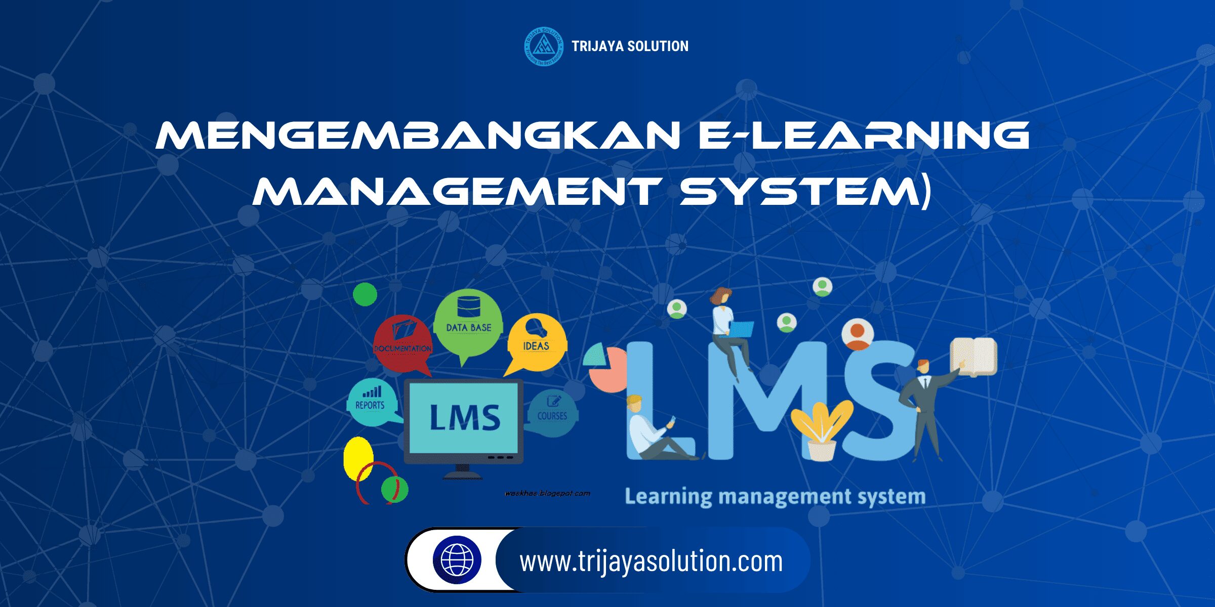 Mengembangkan E-learning menggunakan LMS (learning management system)